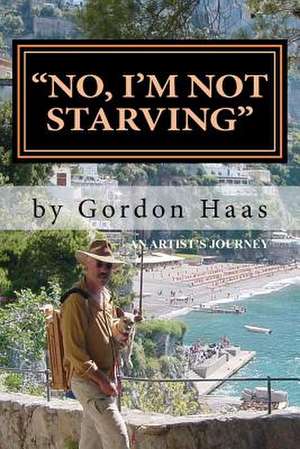 "No, I'm Not Starving" de MR Gordon Haas