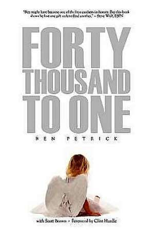 40,000 to One de Ben Petrick