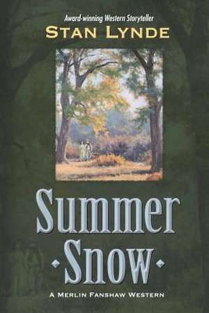 Summer Snow de Stan Lynde