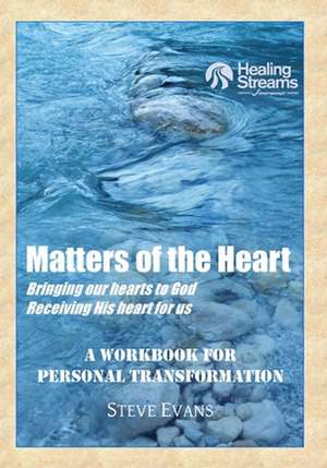 Matters of the Heart de Steve Evans