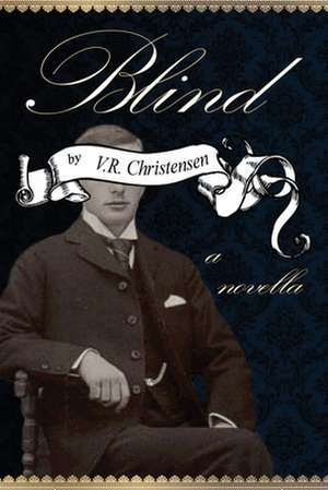 Blind: A Novella de V. R. Christensen