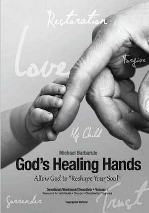 God's Healing Hands: The Right Career de Michael Barbarulo