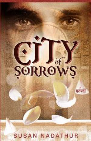 City of Sorrows de Susan Nadathur