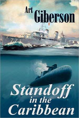 Standoff in the Caribbean de Art Giberson