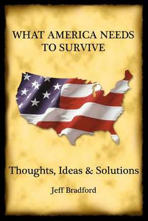 What America Needs to Survive de Jeff Bradford