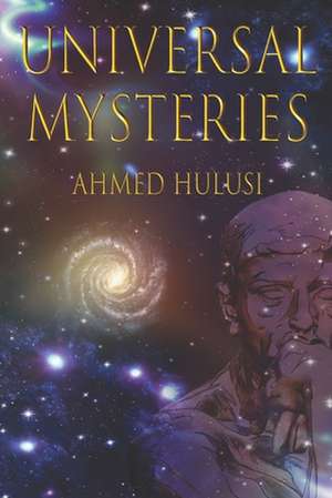 Universal Mysteries de Ahmed Hulusi