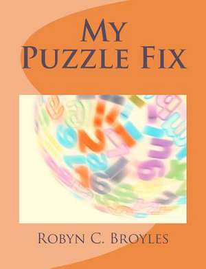 My Puzzle Fix de Robyn C. Broyles