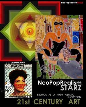 Neopoprealism Starz: Erotica as a High Artistic Aspiration de Nadia Russ