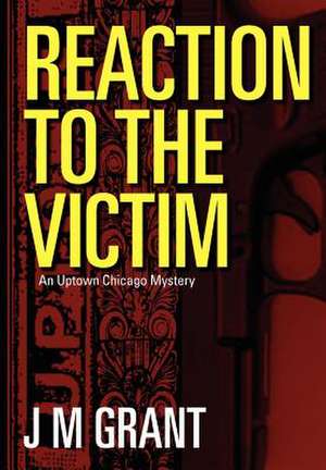 Reaction to the Victim de J. M. Grant