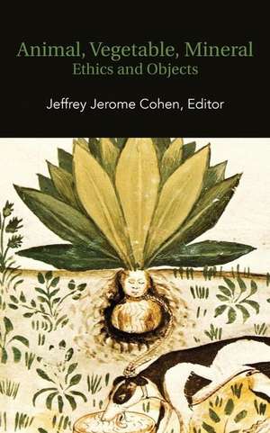 Animal, Vegetable, Mineral de Jeffrey Jerome Cohen