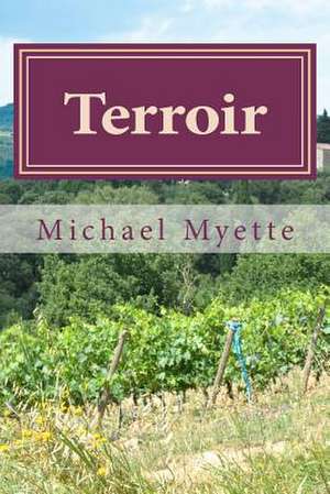 Terroir de Michael S. Myette