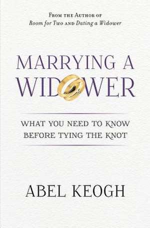 Marrying a Widower: What You Need to Know Before Tying the Knot de Abel Keogh