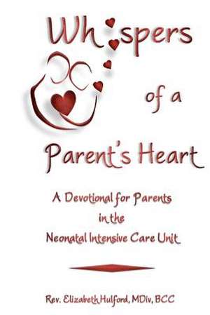 Whispers of a Parent's Heart de Elizabeth Hulford