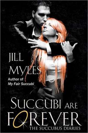 Succubi Are Forever: Catoosa County Justice de Jill Myles