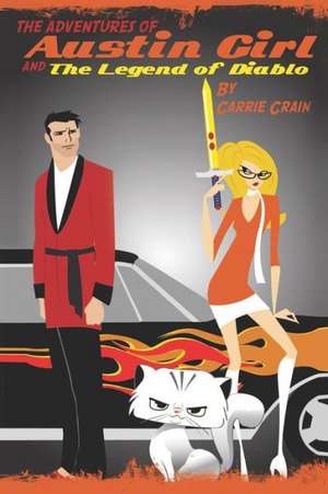 The Adventures of Austin Girl and the Legend of Diablo: Sports Rivalries de Carrie Crain