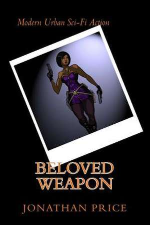 Beloved Weapon de Jonathan A. Price