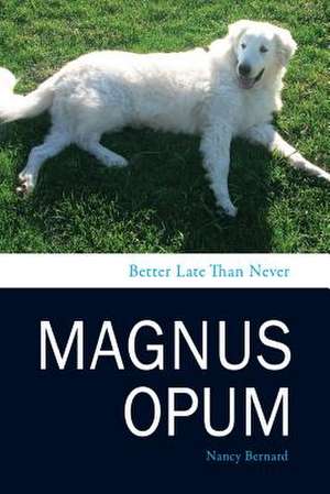 Magnus Opum de Nancy E. Bernard