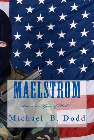 Maelstrom de Michael B. Dodd