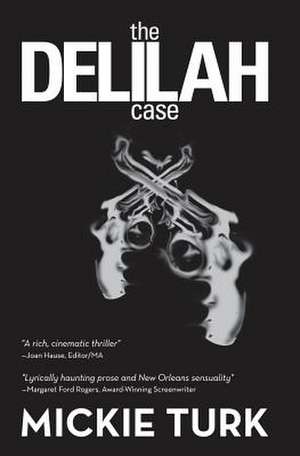 The Delilah Case de Mickie Turk