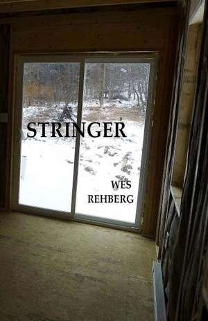 Stringer de Wes Rehberg