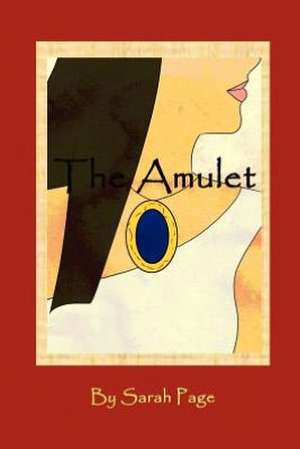 The Amulet: Book 1 de Sarah Page