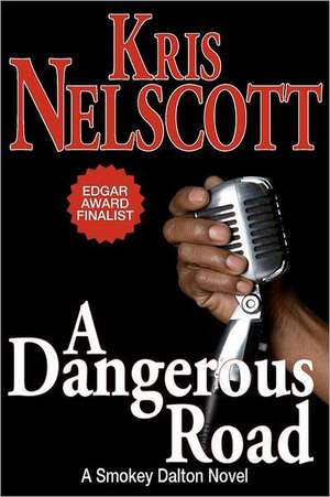 A Dangerous Road: A Smokey Dalton Novel de Kris Nelscott