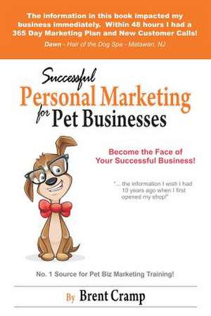 Personal Marketing for Pet Businesses de Brent Cramp