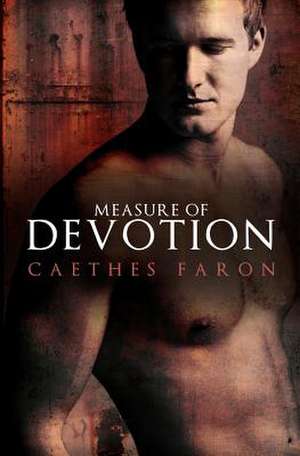 Measure of Devotion de Caethes Faron