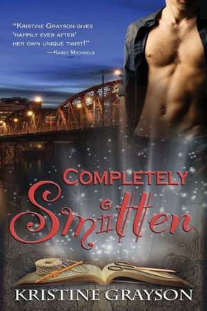 Completely Smitten de Kristine Grayson