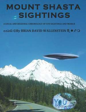 Mount Shasta Sightings de MR Brian David Wallenstein