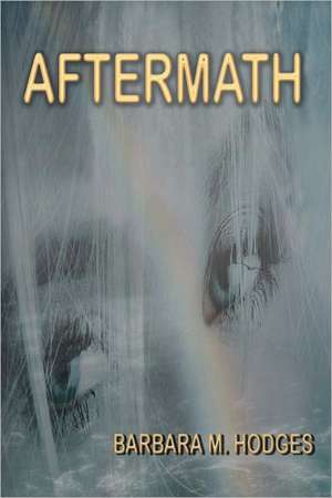 Aftermath: ...and Other Observations de Barbara M. Hodges