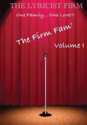 The Lyricist Firm One Family... One Love: The Firm Fam' de The Lyricist Firm