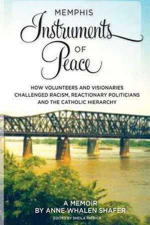 Memphis Instruments of Peace de Anne Whalen Shafer