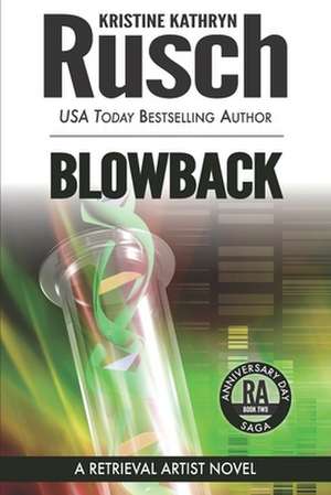 Blowback: A Retrieval Artist Novel de Kristine Kathryn Rusch