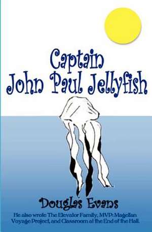 Captain John Paul Jellyfish de Douglas Evans