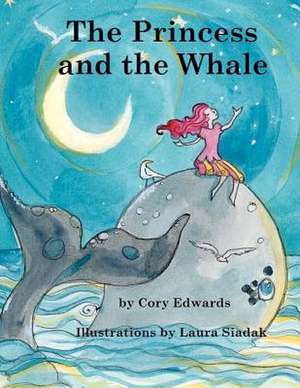 The Princess and the Whale de Cory Edwards