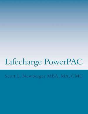 Lifecharge Powerpac de Scott L. Newberger Mba