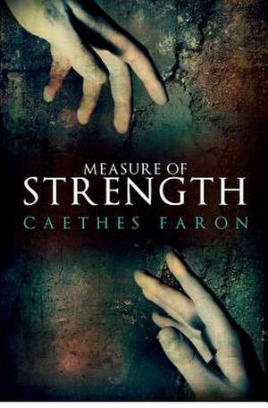 Measure of Strength de Caethes Faron