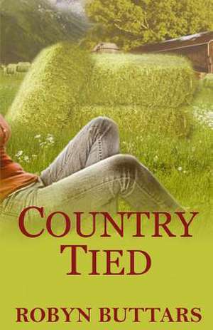 Country Tied de Robyn Buttars