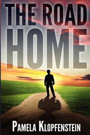 The Road Home de Pamela Klopfenstein