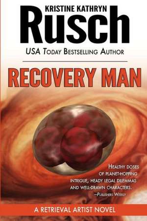 Recovery Man: A Retrieval Artist Novel de Kristine Kathryn Rusch