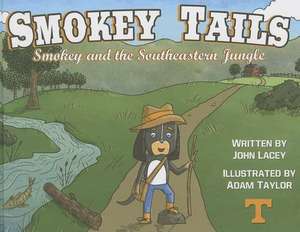 Smokey Tails: Smokey and the Southeastern Jungle de John Lacey