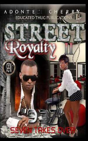 Street Royalty II 937 de Adonte' Cherry