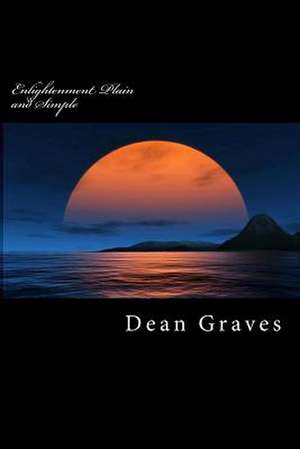 Enlightenment Plain and Simple de Dean Graves