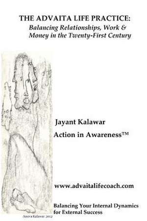 The Advaita Life Practice de Jayant Kalawar