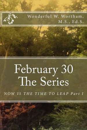 February 30 the Series de M. S. Ed S. Wonderful W. Wortham