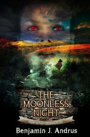 The Moonless Night de Benjamin J. Andrus