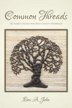 Common Threads de Ben a. Jobe