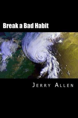 Break a Bad Habit: Blessings of the Mother de Jerry Allen