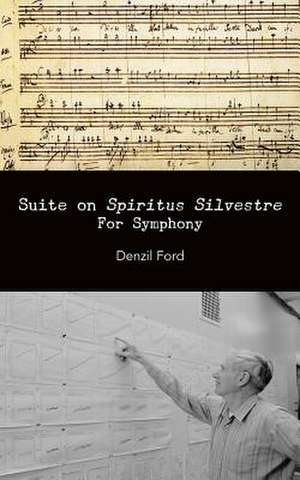 Suite on Spiritus Silvestre de Denzil Ford